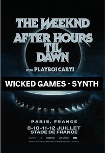 Wicked Games — After Hours Til Dawn Tour at Stade de France