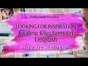 🔴How to Use Unsplash: Artist Inspiration Collections