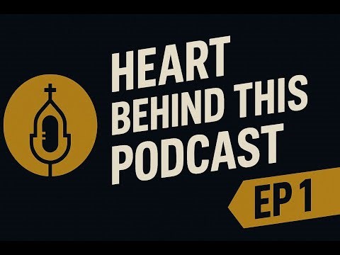 Not Your Typical Church Podcast | Episode #1 - The Heart Behind this Podcast