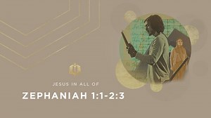 Zephaniah 1:1-2:3
