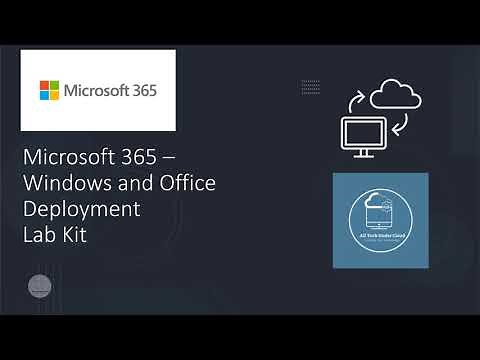 Microsoft 365 - Windows and Office Deployment Lab kit