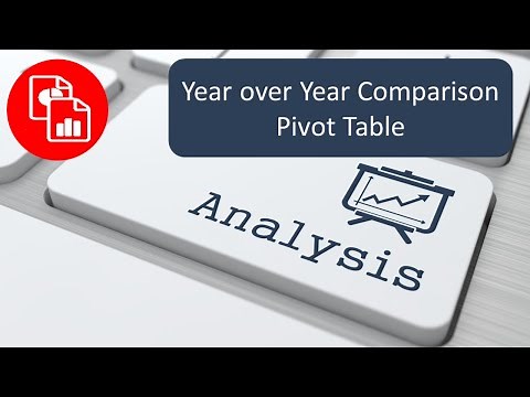 Perform Year over Year Analysis with a Pivot Table
