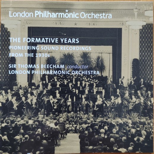 London Philharmonic Orchestra, Sir Thomas Beecham - The Formative Years. Pioneering Sound Recordings From The 1930s