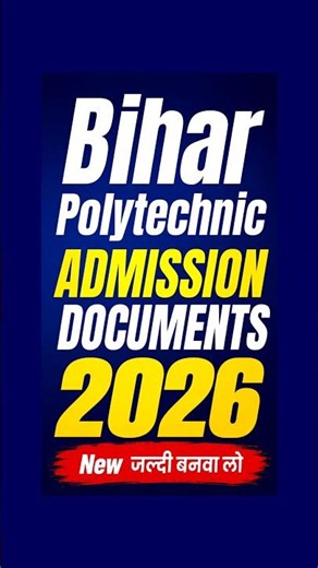 Bihar Polytechnic Admission Documents 2026 || Bihar Polytechnic All Documents List 2026