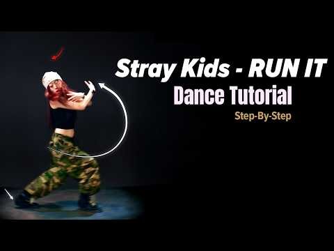 Stray Kids - RUN IT Dance Tutorial - Explanations + Practice | Mirrored + Half-Speed