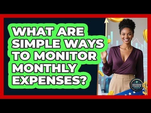 What Are Simple Ways To Monitor Monthly Expenses?