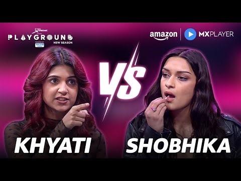 Khyati vs Shobhika! Epic Girls Fight! | Munawar Faruqui | Playground Season 4 | Amazon MX Player