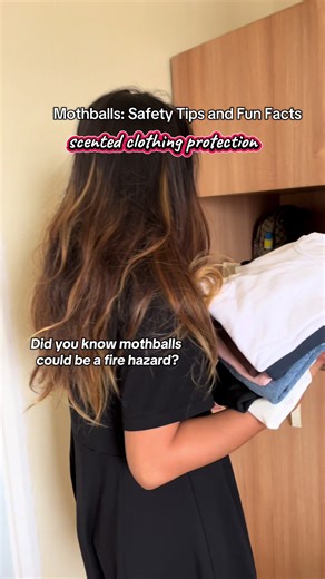 Mothballs: Safety Tips and Fun Facts