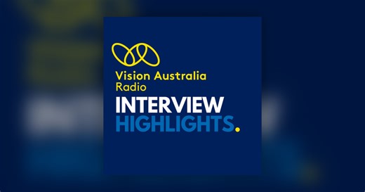 Interview Highlight: Jo Cabot - Live Well with Vision Loss - Interview Highlights from Vision Australia Radio