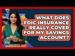 What Does FDIC Insurance Really Cover For My Savings Account? - Ask Your Bank Teller