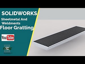 Solidworks Sheetmetal And Weldment Assembly: Floor Grating