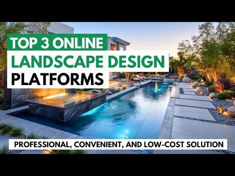 Top 3 Online Landscape Design Platforms | Professional and low-cost garden design solution.