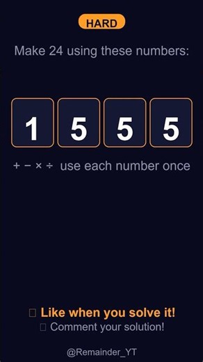 HARD Make 24 Challenge — 1, 5, 5, 5 #9