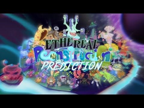 Ethereal Reconstruction Prediction (My Singing Monsters)