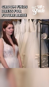 Groom finds dress for future bride 👰 #donttellthebride #bride #wedding | Don't Tell The Bride