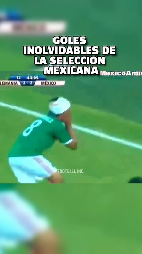 403K views · 7.5K reactions | Goles Inolvidables de la Selección Mexicana #LigaMX #futbol #mexico #fypシ゚ #viralpost | Football Inc. | Facebook