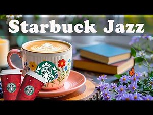 ☕매장음악 광고없는🌹스타벅스 매장음악곡 모음👌STARBUCKS Soothing Jazz for study, work, read book🎼