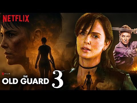 The Old Guard 3 Trailer | First Look (2026) | Release date & More
