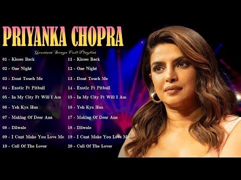 🎧 6. Priyanka Chopra - Priyanka Chopra blends melody, rhythm, and emotion in each captivating track