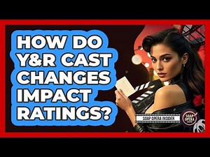 How Do Y&R Cast Changes Impact Ratings? - Soap Opera Insider