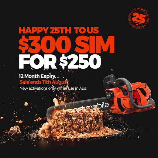 25th Birthday Deal! 🎈 $300 SIM now $250 includes 25% bonus data. Don’t miss your slice! 🍰 | Boost Mobile Australia