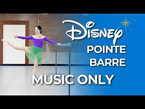 DISNEY Pointe Barre: MUSIC ONLY (No Talking) | 30 Min Intermediate/Advanced Class