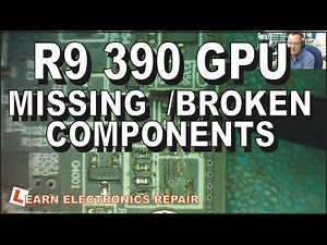 RADEON R9 390 8GB GPU - PCB Damage, missing / broken components