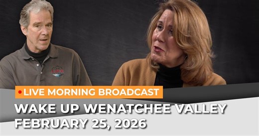 February 25, 2026 | Wake Up Wenatchee Valley