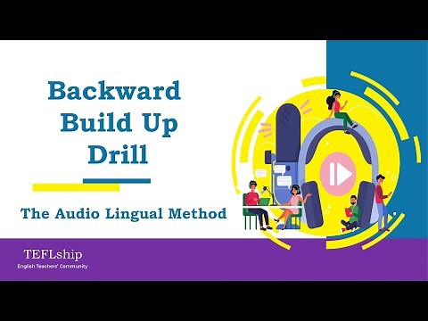 2. Backward Build Up Drill- Audio Lingual Method