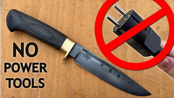 The Challenge: Can We Craft a High-Quality Knife Without Any Power Tools?