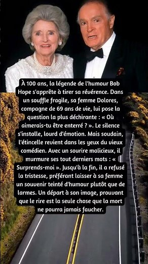 LES DERNIERS MOTS DE BOB HOPE : UN ULTIME ÉCLAT DE RIRE !