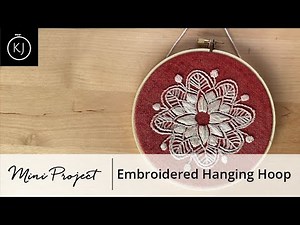 MINI PROJECT: Embroidered Hanging Hoop tutorial