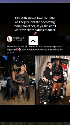 Flo Milli shows love to Latto as they celebrate becoming moms together 💕