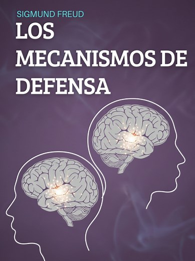 Mecanismos de Defensa según Sigmund Freud