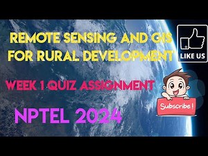 Remote Sensing and GIS for rural development Week 1 Quiz Assignment Solution | NPTEL 2024 |
