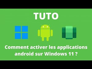 Activer Apps Android sur Windows 11
