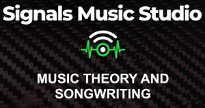 SIGNALS MUSIC THEORY AND SONGWRITING COURSE – Signals Music Studio