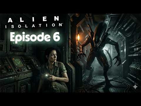 Alien Isolation: Episode 6: Servir comme appât | Let's Play - FR
