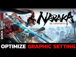 Best Graphics Settings for Naraka Bladepoint (2025) – Boost FPS & Reduce Lag Fast!