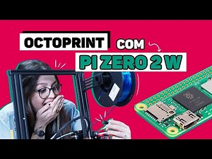 OCTOPRINT com a RASPBERRY PI ZERO 2 W | APRENDA COMO FAZER