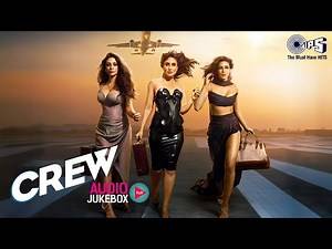 Crew Movie Songs Audio Jukebox | Tabu, Kareena Kapoor Khan, Kriti Sanon, Diljit Dosanjh, Badshah