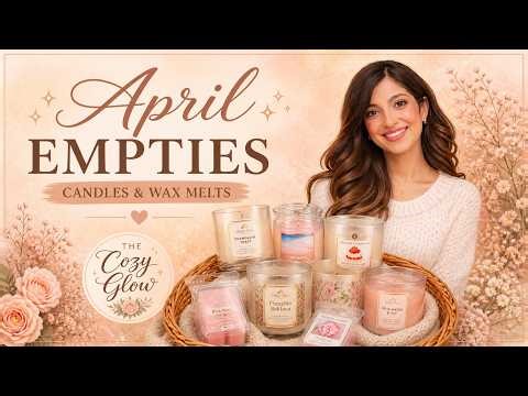 April Empties | Candles & Wax Melts 🕯️✨