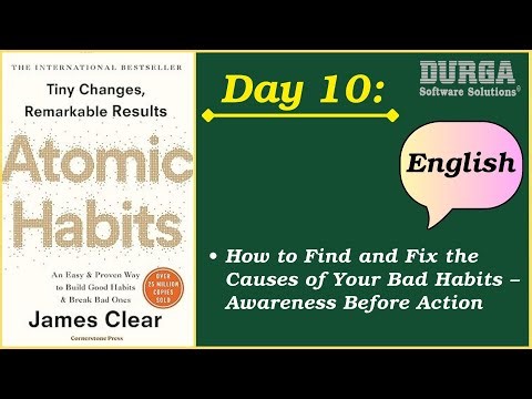 Day 10 : How to Find and Fix the Causes of Your Bad Habits – Awareness Before Action
