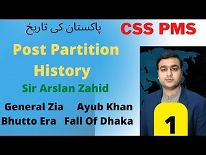 Pakistan Affairs || CSS/PMS || Post Partition History by Sir Arslan Zahid