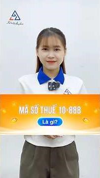Mã số thuế 888 - Mã số thuế thương mại điện tử là gì? #ketoananpha #masothue #thuongmaidientu #mst