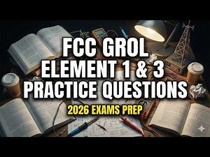 FCC GROL Element 1 and 3 Practice Question 2026 Exams Prep