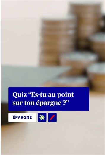 Quizz sur l'épargne de précaution et projets à long terme