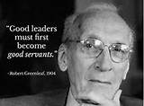 Images of Greenleaf Servant Leadership Quotes