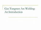 Gas Tungsten Arc Welding Definition Images