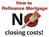 Pictures of Refinance Home No Closing Cost
